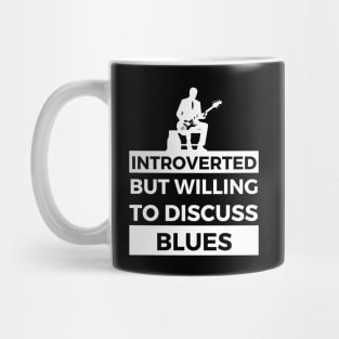 Introverted But Willing To Discuss Blues Musik- Guitarist Design Mug